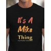 Erkek It Is A Mike Thing Baskılı Erkek T-shirt - 158353 Erkek It Is A Mike Thing Baskılı Erkek T-shirt - 158353