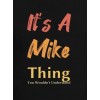 Erkek It Is A Mike Thing Baskılı Erkek T-shirt - 158353 Erkek It Is A Mike Thing Baskılı Erkek T-shirt - 158353