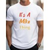 Erkek It Is A Mike Thing Baskılı Erkek T-shirt - 158352 Erkek It Is A Mike Thing Baskılı Erkek T-shirt - 158352